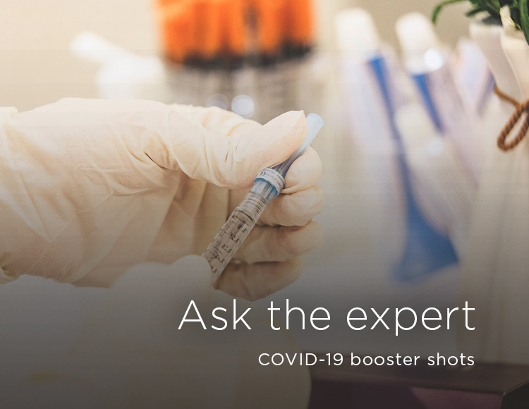 Ask the expert: COVID-19 booster shots
