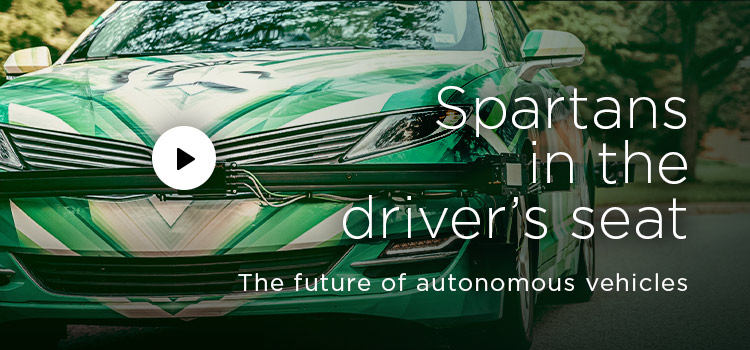 Spartans in the driver’s seat: The future of autonomous vehicles
