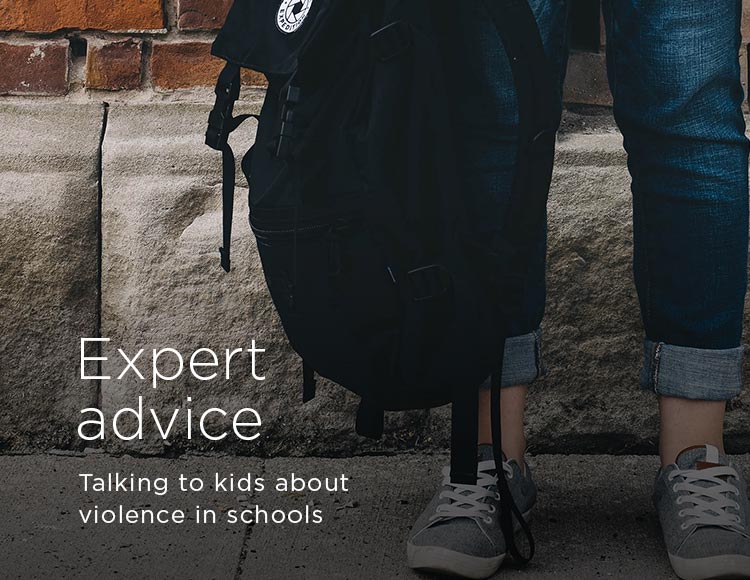 Expert advice: Talking to kids about violence in schools