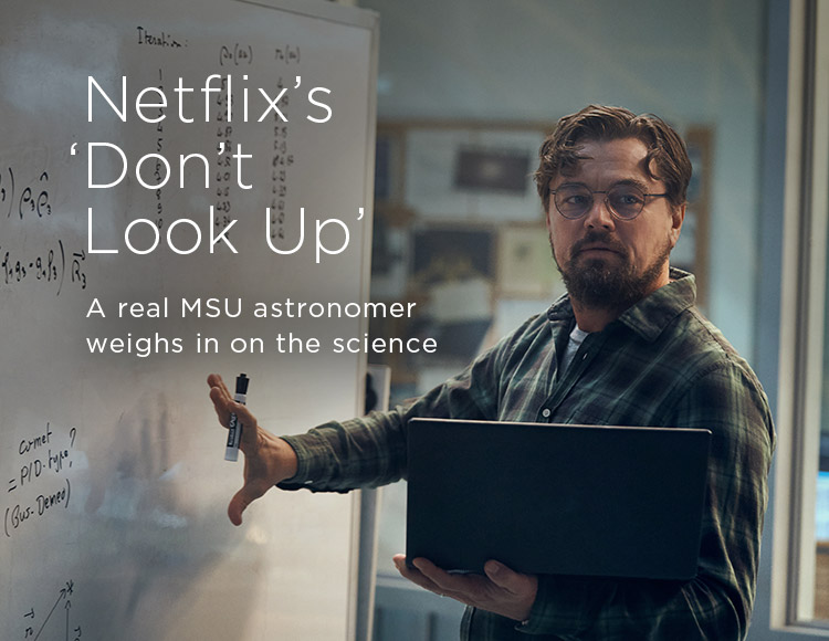 Netflix’s ‘Don’t Look Up’: A real MSU astronomer weighs in on the science 