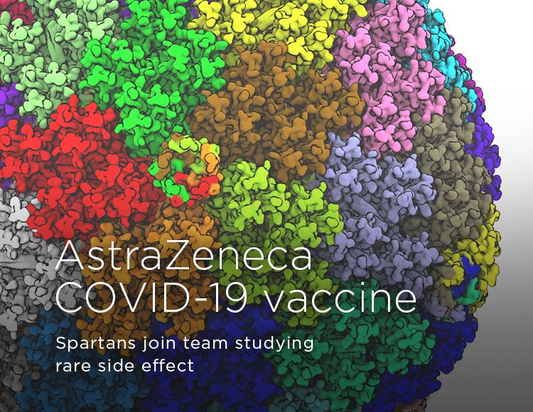 AstraZeneca COVID-19 vaccine: Spartans join team studying rare side effect