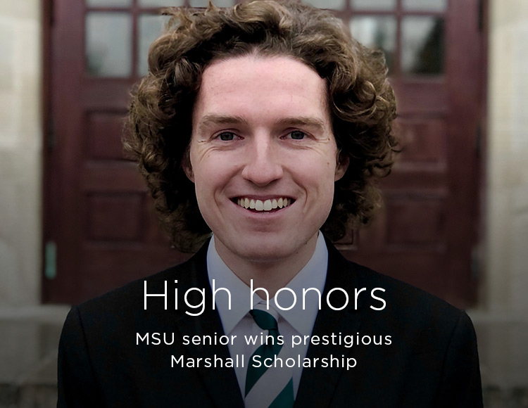 High honors: MSU senior wins prestigious Marshall Scholarship