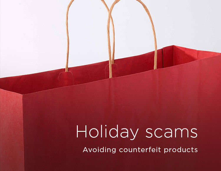 Holiday scams: Avoiding counterfeit products 