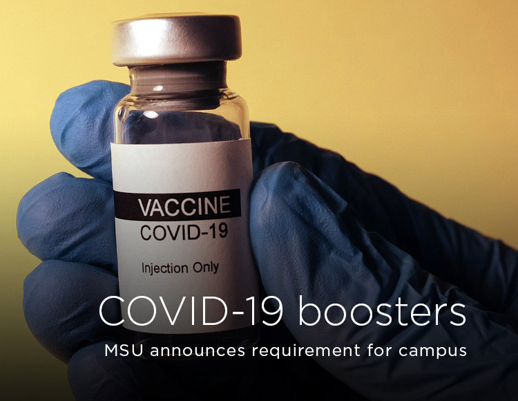 COVID-19 boosters: MSU announces requirement for campus