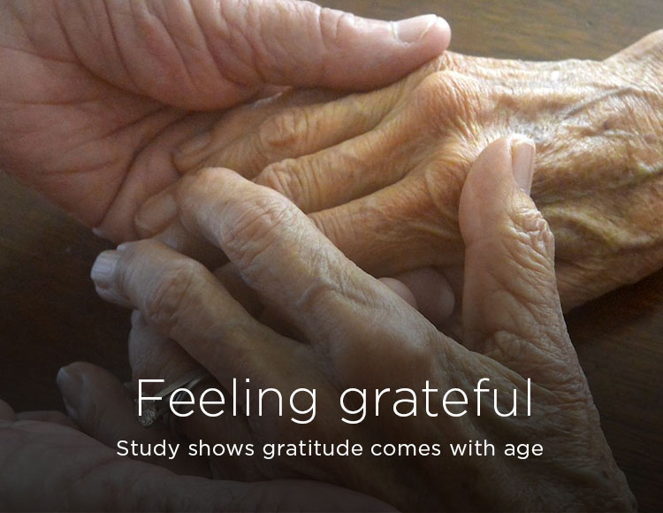 Feeling grateful: Study shows gratitude comes with age