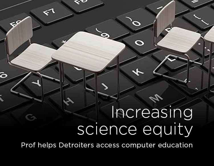 Increasing science equity: Prof helps Detroiters access computer education 