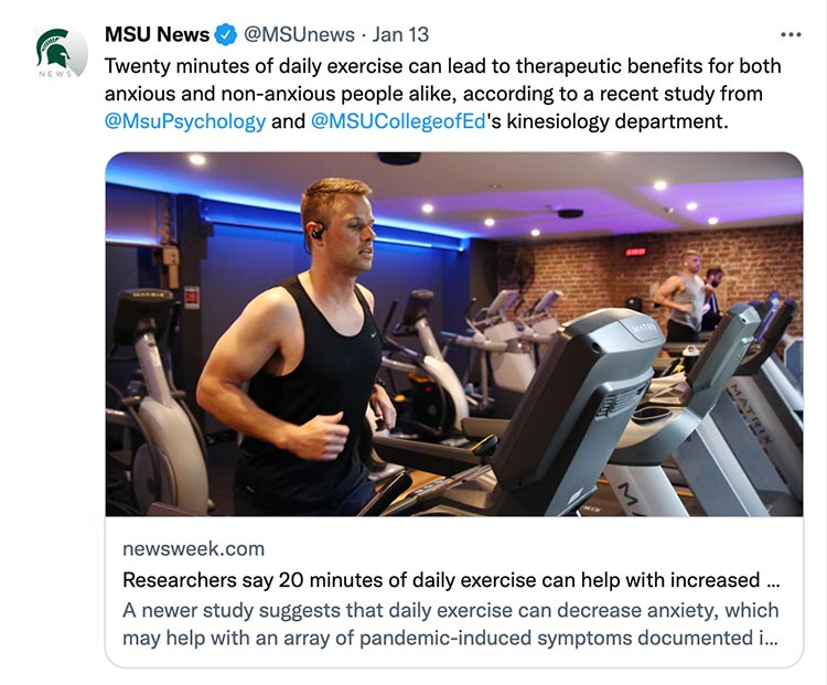 Twenty minutes of daily exercise can lead to therapeutic benefits for both anxious and non-anxious people alike, according to a recent study from @MsuPsychology and @MSUCollegeofEd's kinesiology department.