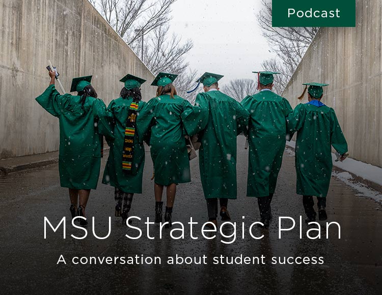 MSU Strategic Plan: A conversation about student success