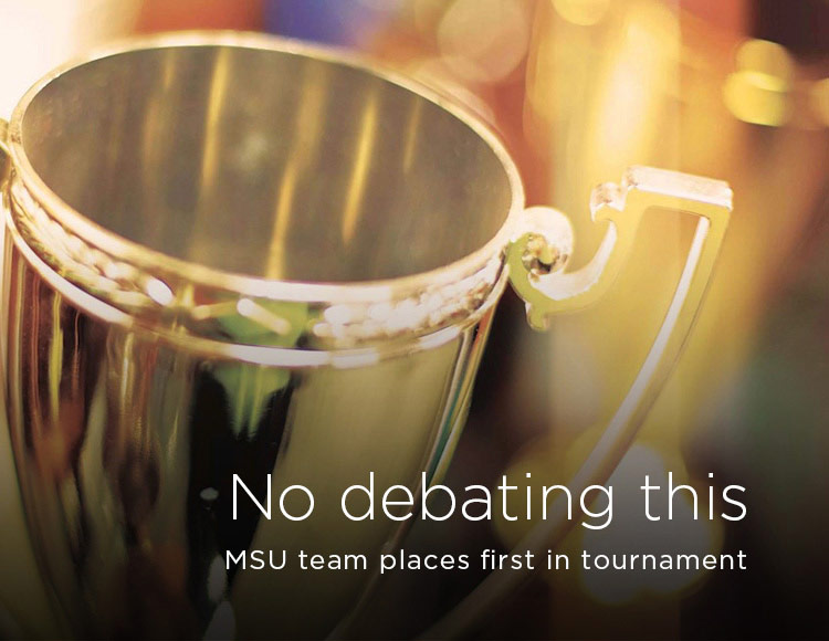 No debating this: MSU team places first in tournament