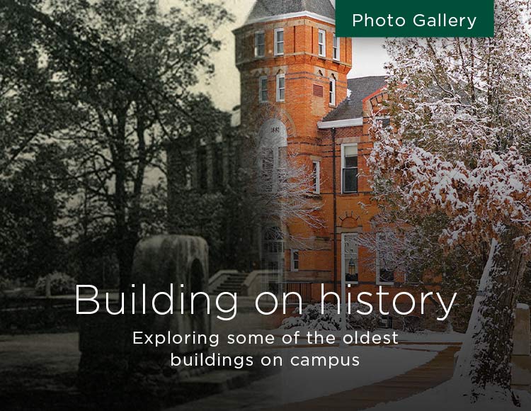 Building on history: Exploring some of the oldest buildings on campus