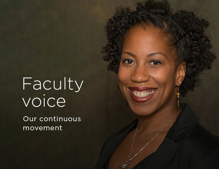 Faculty voice: Our continuous movement