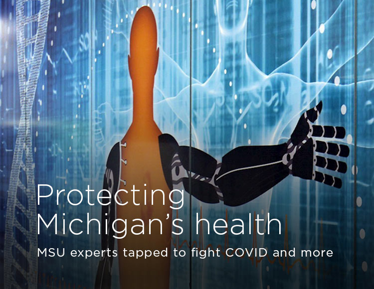 Protecting Michigan’s health: MSU experts tapped to fight COVID and more