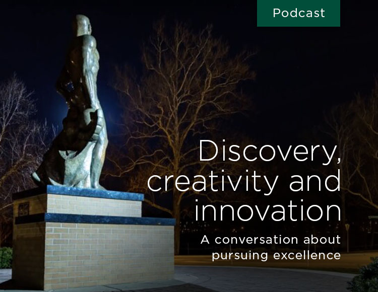 Discovery, creativity and innovation: A conversation about pursuing excellence