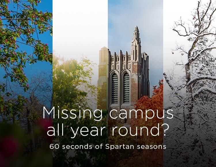 Missing campus all year round? 60 seconds of Spartan seasons