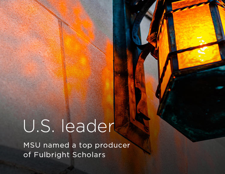 U.S. leader: MSU named a top producer of Fulbright Scholars
