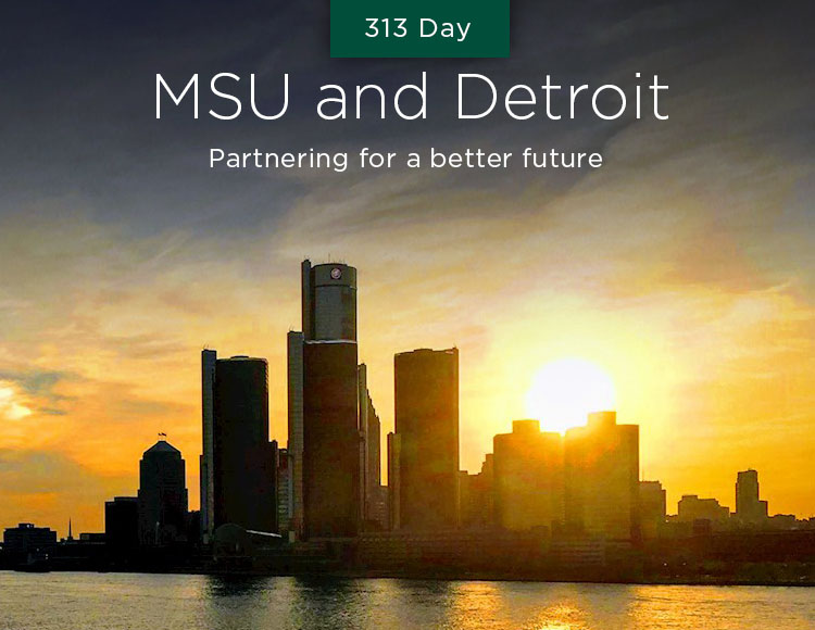 MSU and Detroit: Partnering for a better future
