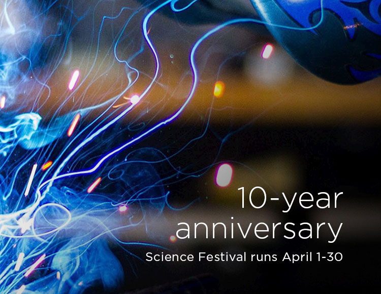 10-year anniversary: Science Fest runs April 1-30