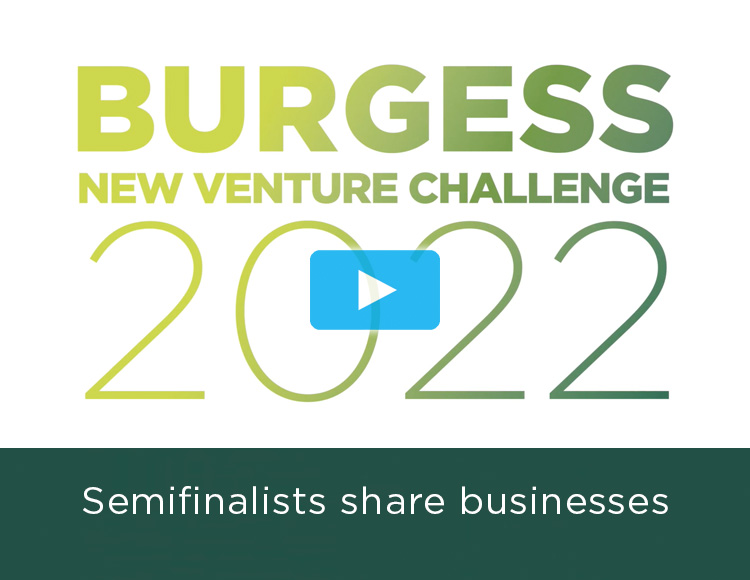Burgess New Venture Challenge 2022: Semifinalists share businesses