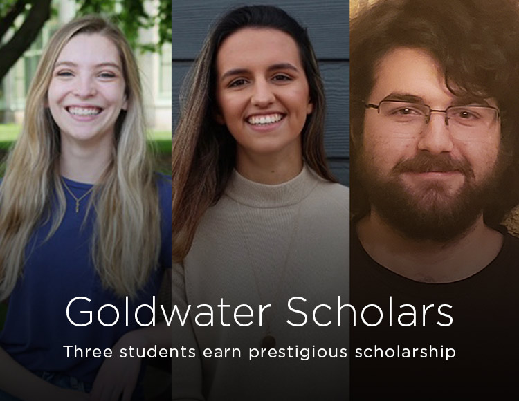 Goldwater Scholars: Three students earn prestigious scholarship