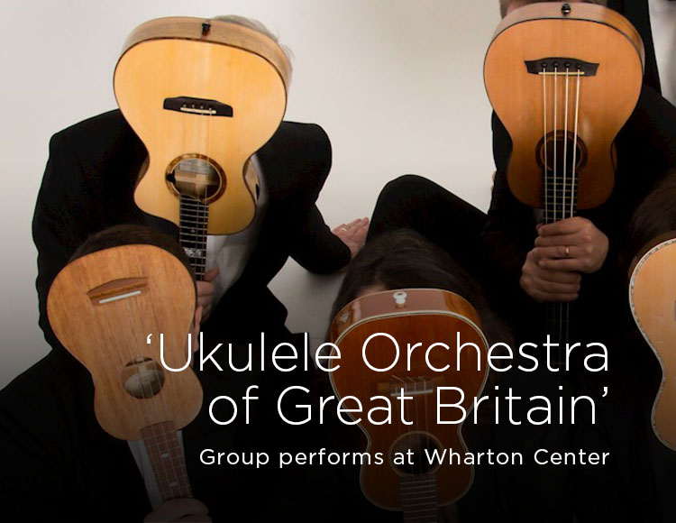 ‘Ukulele Orchestra of Great Britain’: Group performs at Wharton Center