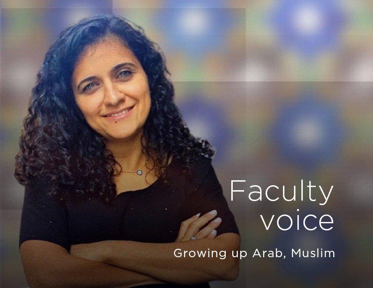 Faculty voice: Growing up Arab, Muslim 