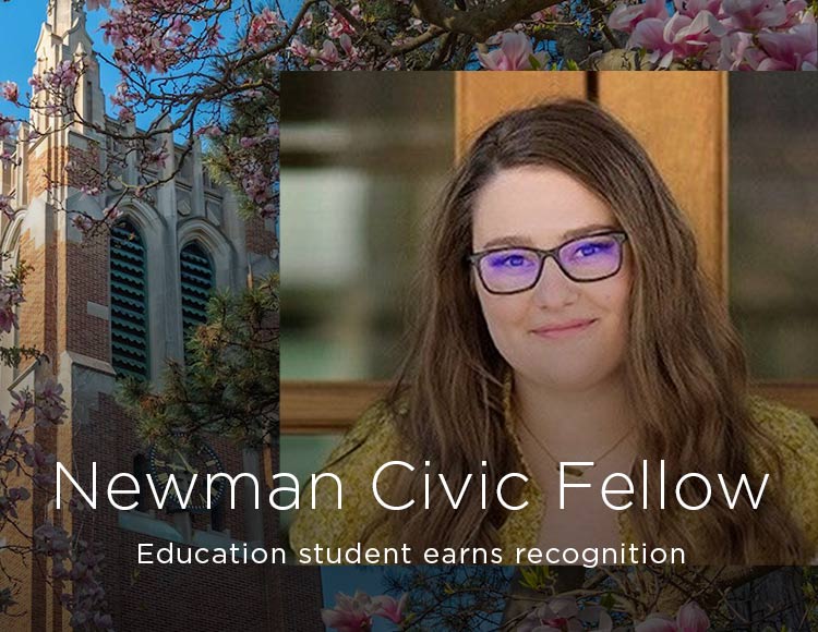 Newman Civic Fellow: Education student earns recognition