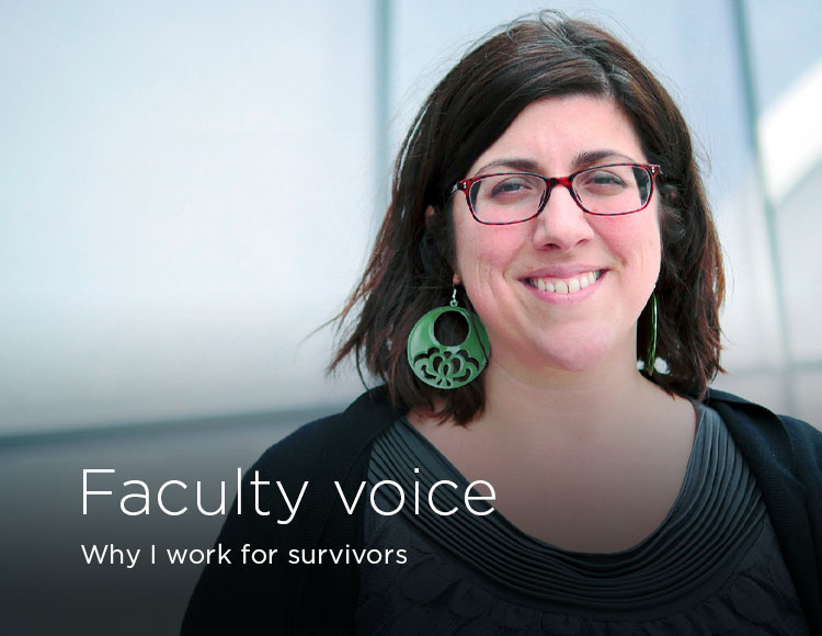 Faculty voice: Why I work for survivors