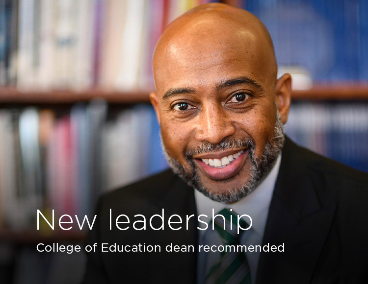 New leadership: College of Education dean recommended