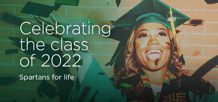 Celebrating the class of 2022: Spartans for life