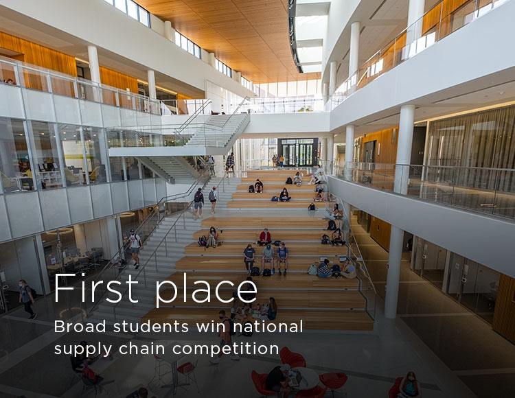First place: Broad students win national supply chain competition