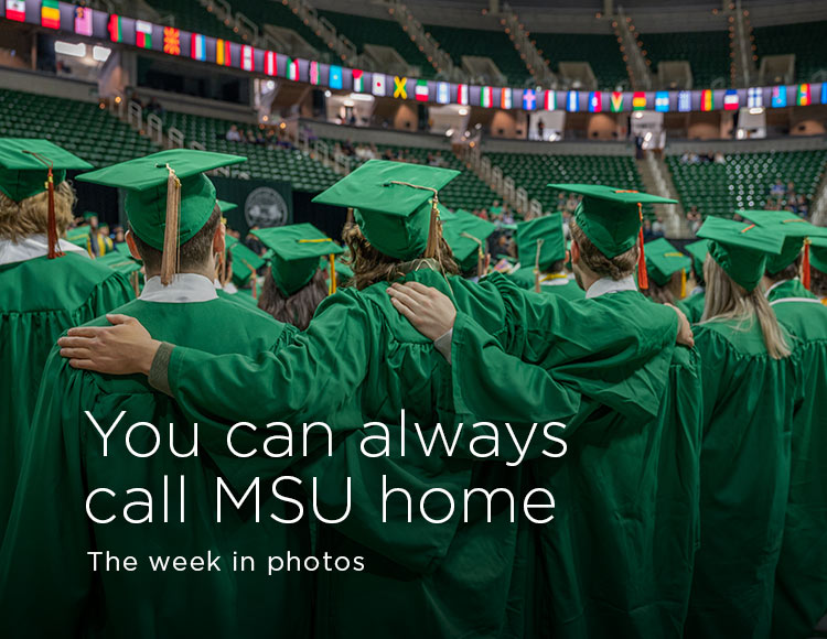 You can always call MSU home: The week in photos
