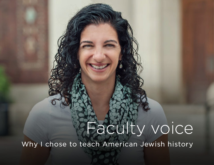 Faculty voice: Why I chose to teach American Jewish history