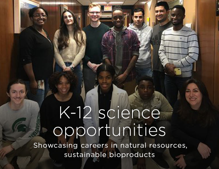 K-12 science opportunities: Showcasing careers in natural resources, sustainable bioproducts