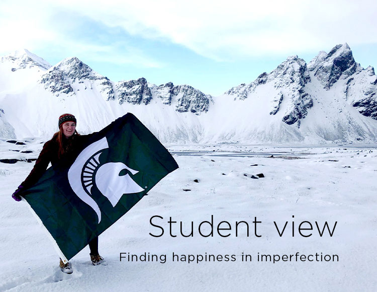 Student view: Finding happiness in imperfection