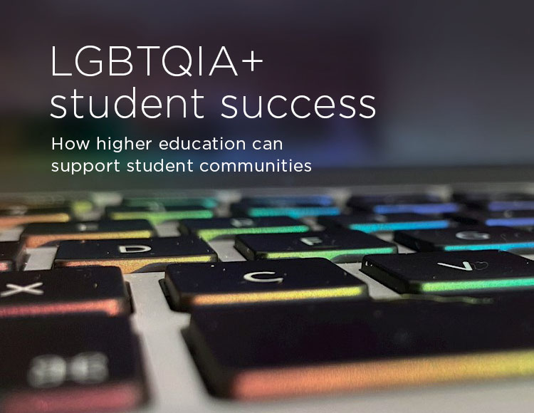 LGBTQIA+ student success: How higher education can support student communities