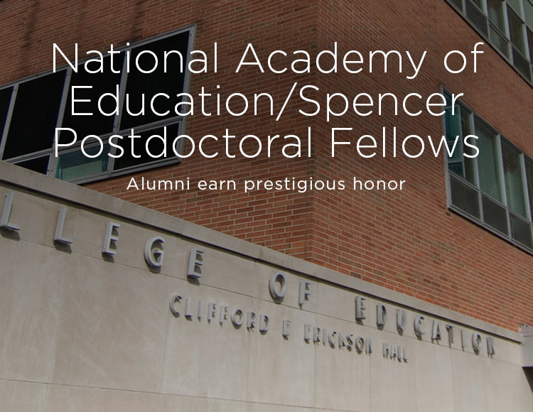 National Academy of Education/Spencer Postdoctoral Fellows: Alumni earn prestigious honor