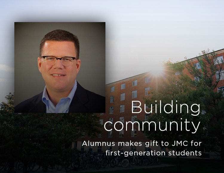 Building community: Alumnus makes gift to JMC for first-generation students