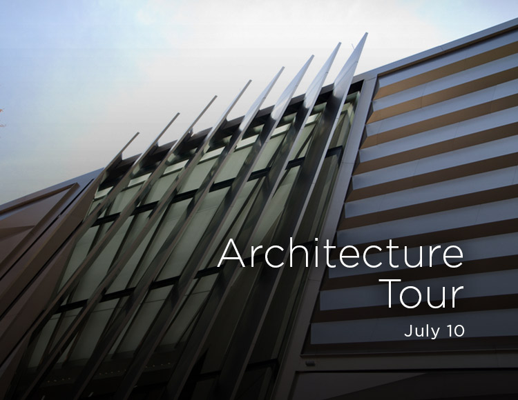 Architecture Tour: July 10