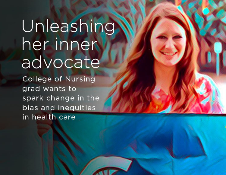 Unleashing her inner advocate: College of Nursing student wants to spark change in the bias and inequities in health care