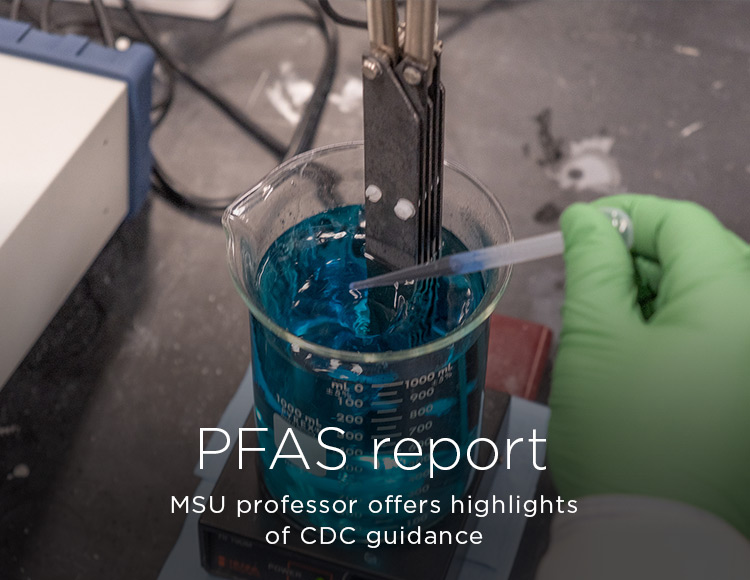 PFAS report: MSU professor offers highlights of CDC guidance