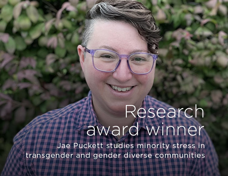 Research award winner: Jae Puckett studies minority stress in transgender and gender diverse communities