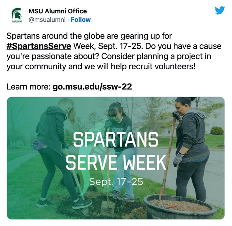 Spartans around the globe are gearing up for #SpartansServe Week, Sept. 17-25. Do you have a cause you're passionate about? Consider planning a project in your community and we will help recruit volunteers! Learn more: http://go.msu.edu/ssw-22