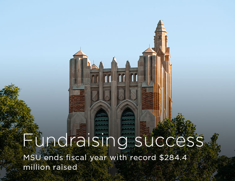 Fundraising success: MSU ends fiscal year with record $284.4 million raised
