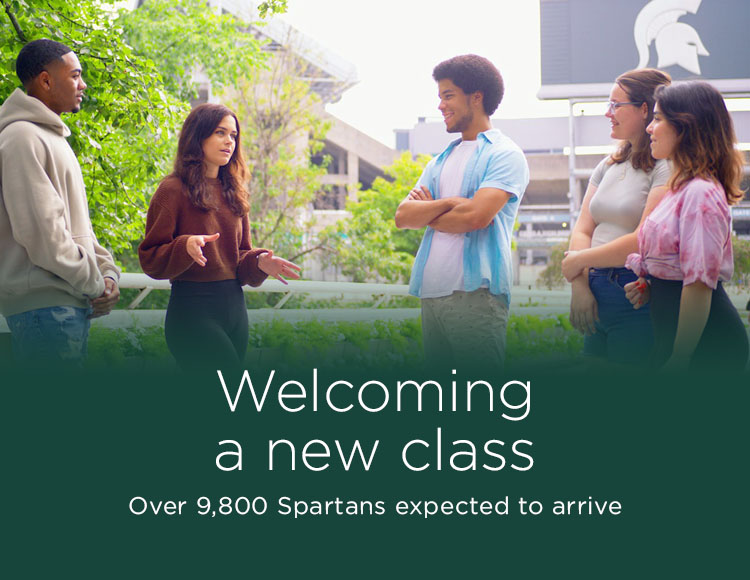 Welcoming a new class: Over 9,800 Spartans to arrive on MSU’s campus