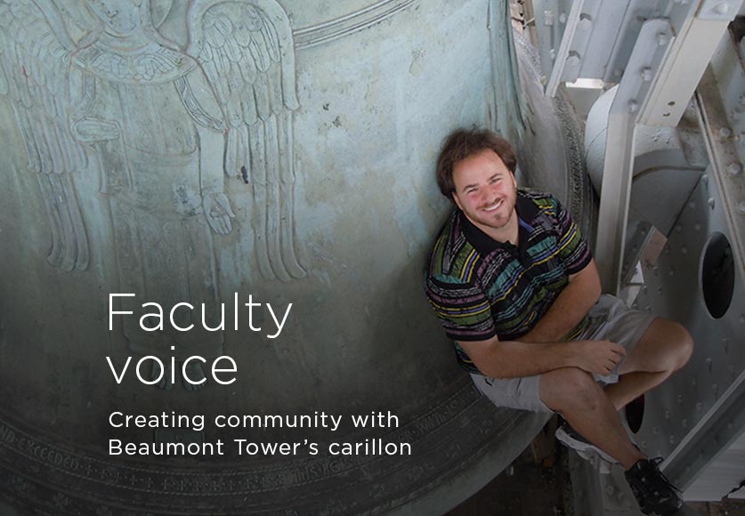 Faculty voice: Creating community with Beaumont Tower’s carillon