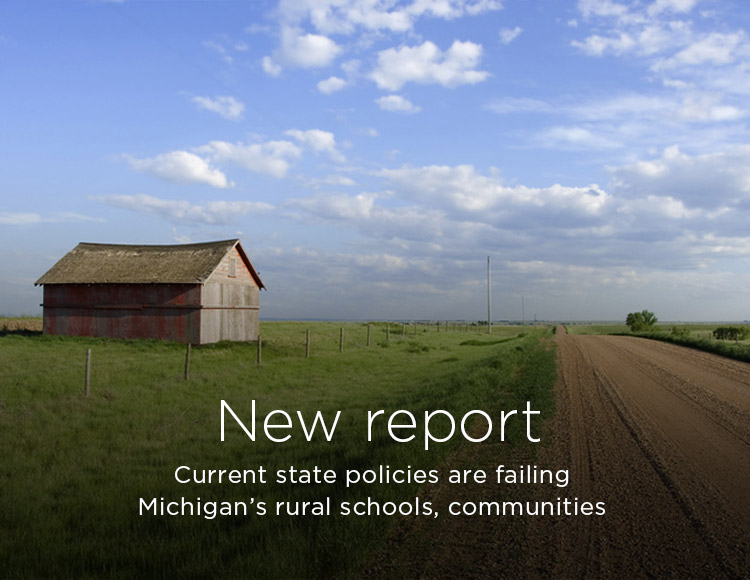 New report: Current state policies are failing Michigan’s rural schools, communities