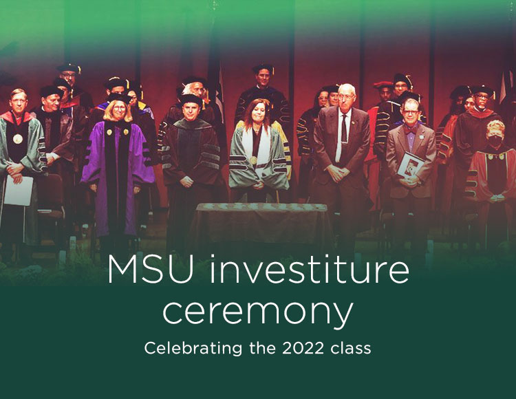 MSU investiture ceremony: Celebrating the 2022 class