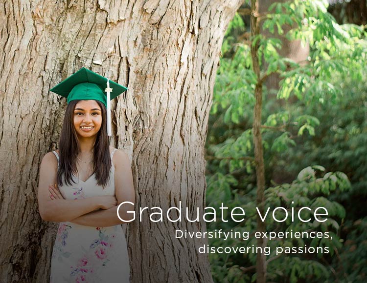 Graduate voice: Diversifying experiences, discovering passions