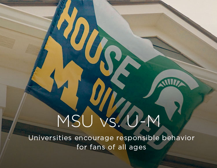 MSU vs. U-M: Universities encourage responsible behavior for fans of all ages