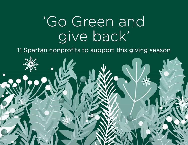 ‘Go Green and give back’: 11 Spartan nonprofits to support this giving season